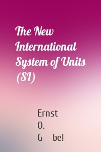 The New International System of Units (SI)