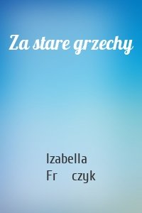 Za stare grzechy