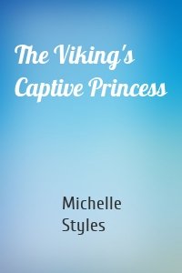 The Viking's Captive Princess