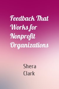 Feedback That Works for Nonprofit Organizations