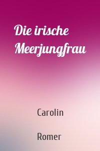 Die irische Meerjungfrau