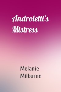Androletti's Mistress