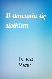 O stawaniu się stoikiem