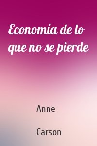 Economía de lo que no se pierde