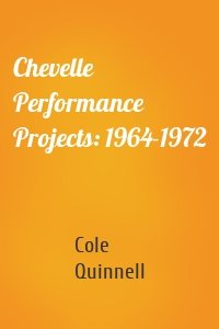 Chevelle Performance Projects: 1964-1972