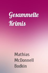 Gesammelte Krimis