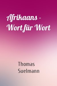 Afrikaans - Wort für Wort