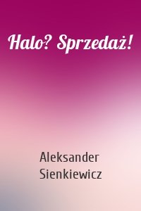 Halo? Sprzedaż!