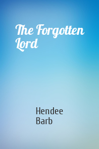 Hendee Barb - The Forgotten Lord