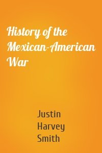 History of the Mexican-American War