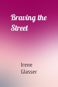 Braving the Street