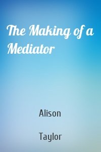 The Making of a Mediator