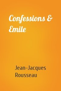 Confessions & Emile