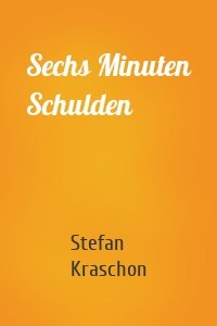 Sechs Minuten Schulden