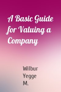 A Basic Guide for Valuing a Company