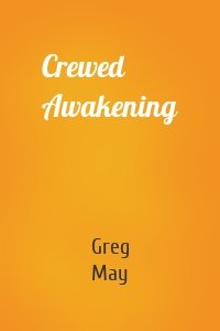 Crewed Awakening