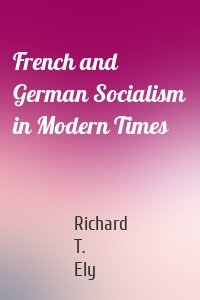 French and German Socialism in Modern Times