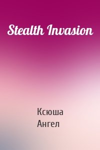 Stealth Invasion