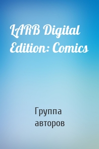 LARB Digital Edition: Comics