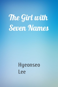 The Girl with Seven Names