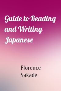 Guide to Reading and Writing Japanese