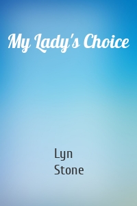 My Lady's Choice