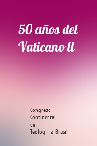 50 años del Vaticano ll