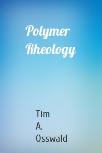 Polymer Rheology