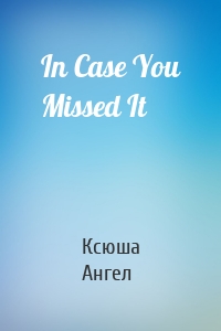 In Case You Missed It