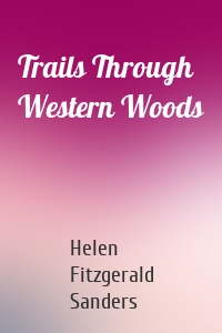 Trails Through Western Woods