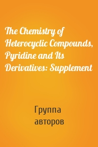 The Chemistry of Heterocyclic Compounds, Pyridine and Its Derivatives: Supplement