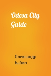 Odesa City Guide