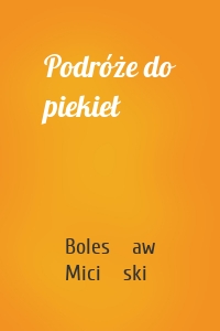 Podróże do piekieł