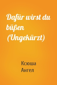 Dafür wirst du büßen (Ungekürzt)