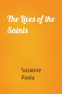 The Lives of the Saints