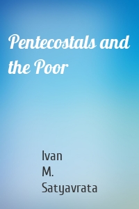 Pentecostals and the Poor