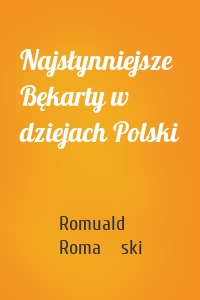 Najsłynniejsze Bękarty w dziejach Polski
