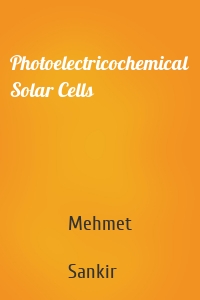 Photoelectricochemical Solar Cells