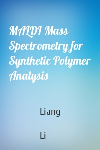 MALDI Mass Spectrometry for Synthetic Polymer Analysis