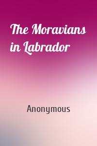 The Moravians in Labrador