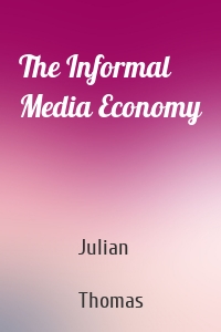 The Informal Media Economy