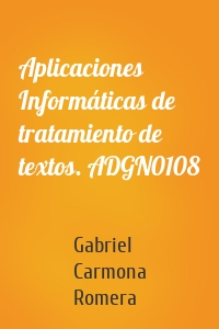 Aplicaciones Informáticas de tratamiento de textos. ADGN0108