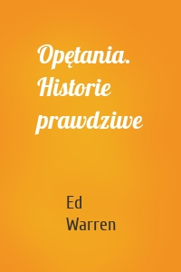 Opętania. Historie prawdziwe