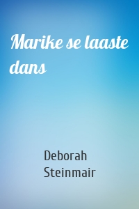 Marike se laaste dans