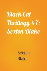 Black Cat Thrillogy #7: Sexton Blake