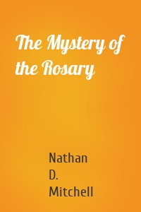 The Mystery of the Rosary