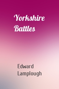 Yorkshire Battles