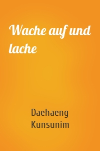 Wache auf und lache