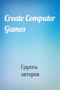 Create Computer Games