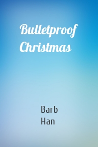 Bulletproof Christmas